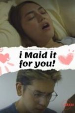 I Maid It For You (2025)